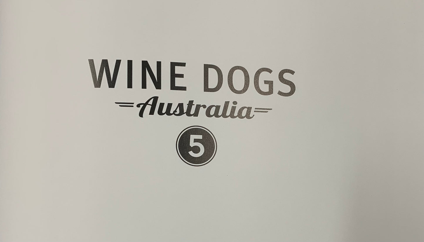 “Wine Dogs Australia 5” - Fifth Edition by McGill & Elliott.