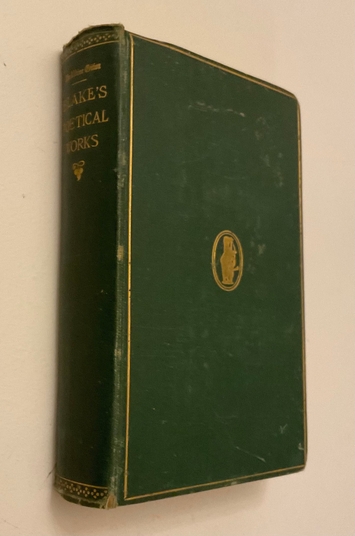 Antique copy of The Poetical Works of William Blake: Lyrical and Miscellaneous, edited by William Michael Rossetti