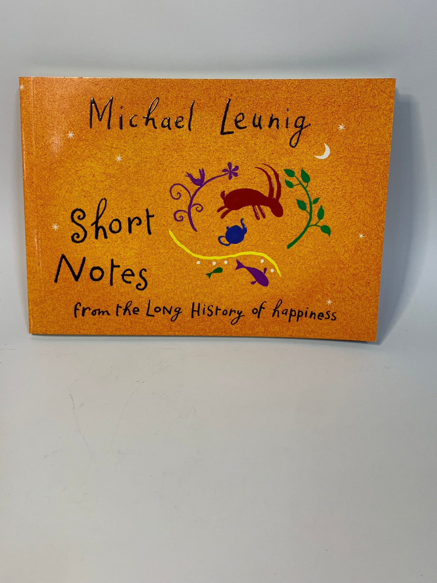 “Short Notes from the Long History of Happiness” by Michael Leunig