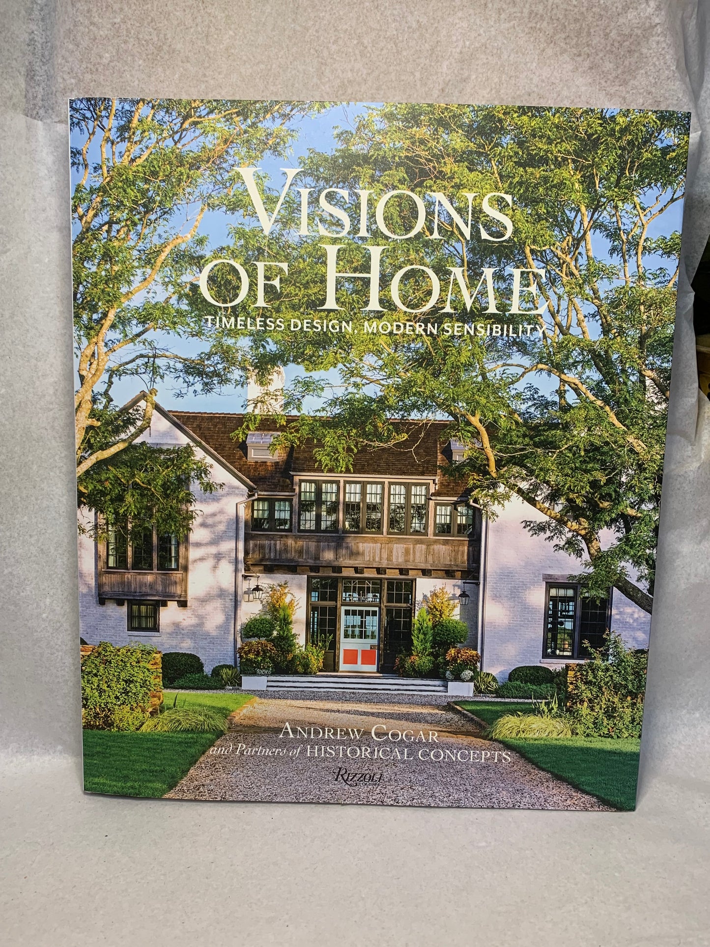 Visions of Home: Timeless Design, Modern Sensibility — Andrew Cogar / Historical Concepts (Rizzoli, 2021)