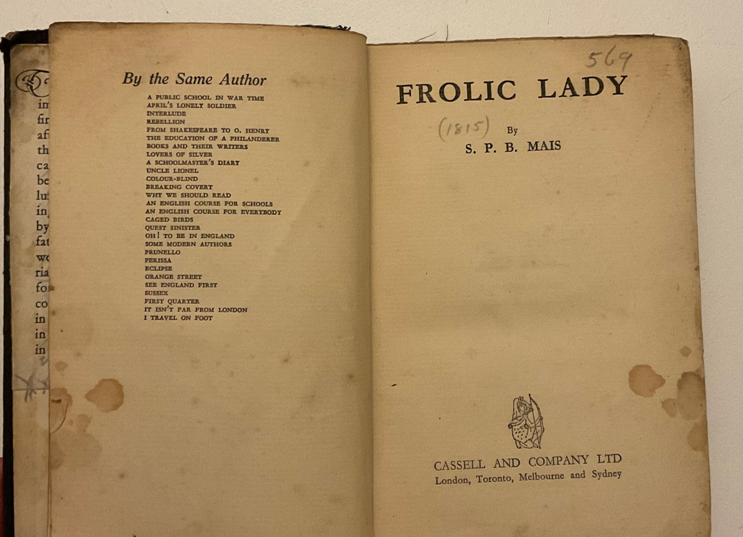 “Frolic Lady” by S.P.B. Mais
Published by Cassell and Company Ltd., London, Toronto, Melbourne, and Sydney, circa early 1930s.