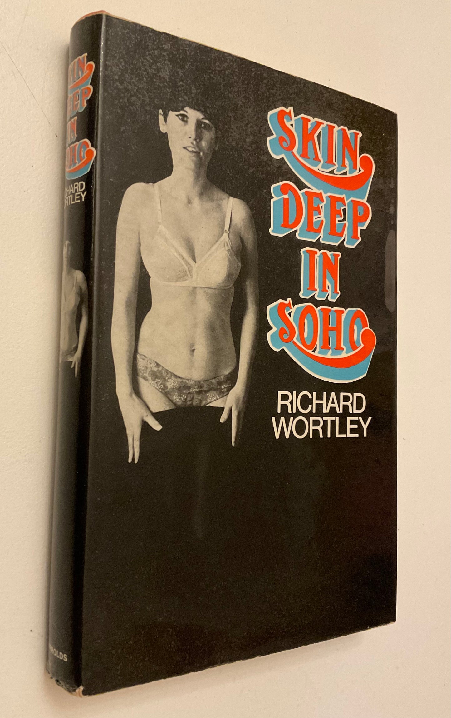 Skin Deep in Soho by Richard Wortley