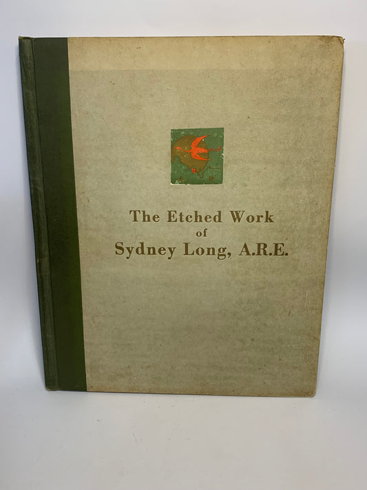RARE 1928 “The Etched Work of Sydney Long, A.R.E.” - Limited Edition #124/300 - Signed